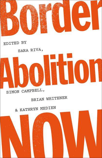 Sara Riva: Border Abolition Now, Buch