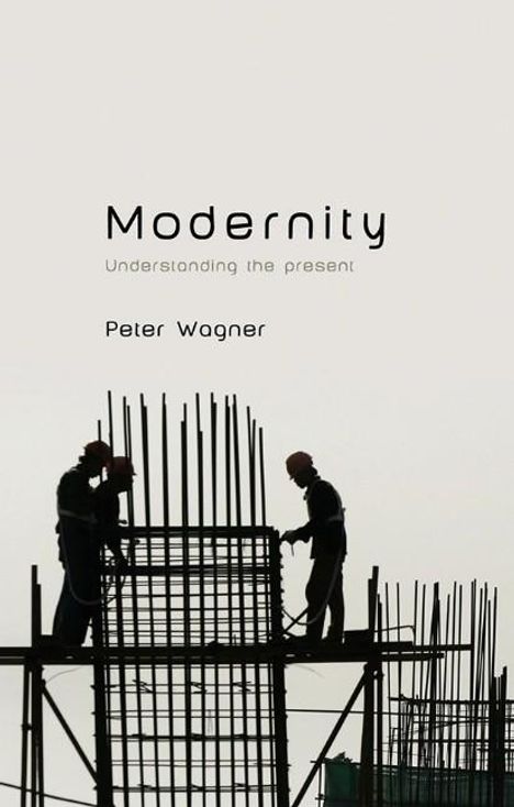 Peter Wagner: Modernity, Buch