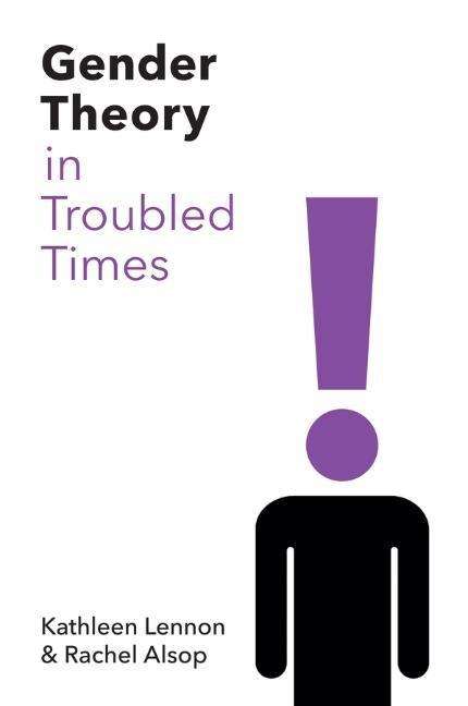 Kathleen Lennon: Gender Theory in Troubled Times, Buch