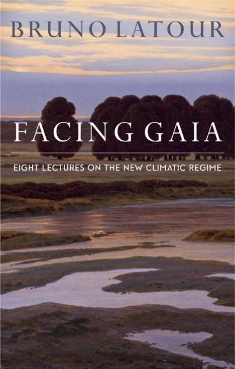 Bruno Latour: Facing Gaia, Buch