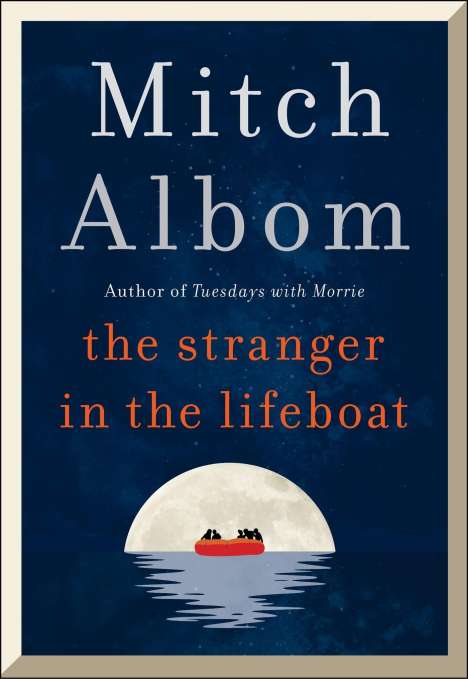 Mitch Albom: Albom, M: Stranger in the Lifeboat, Buch