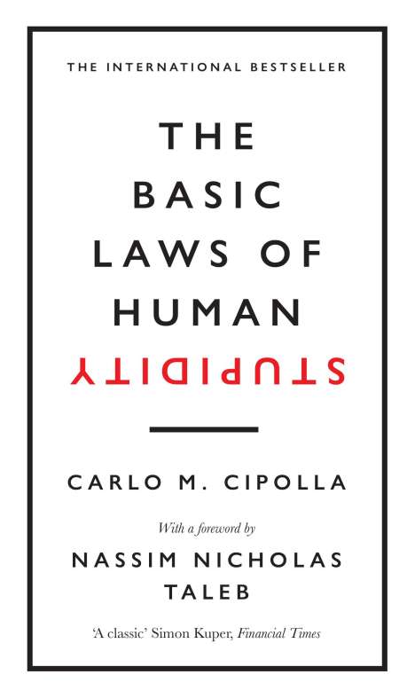 Carlo M. Cipolla: The Basic Laws of Human Stupidity, Buch