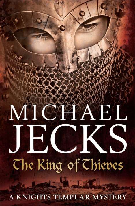 Michael Jecks: The King Of Thieves (Last Templar Mysteries 26), Buch