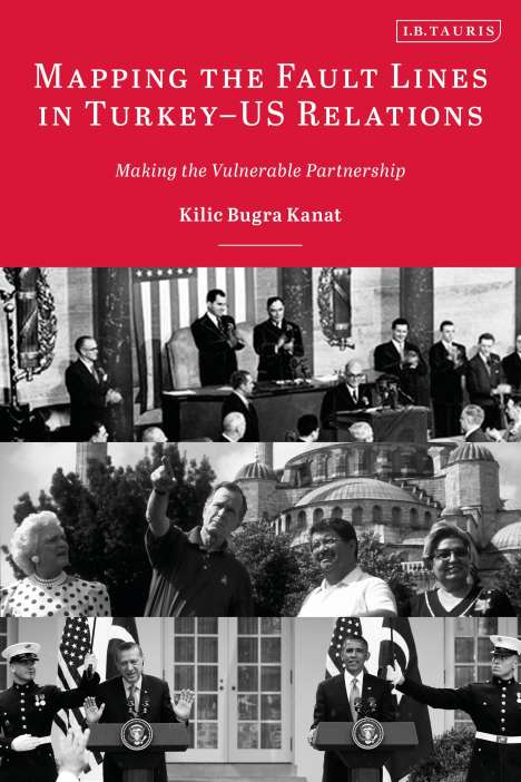 Kilic Bugra Kanat: Kanat, K: Mapping the Fault Lines in Turkey-US Relations, Buch