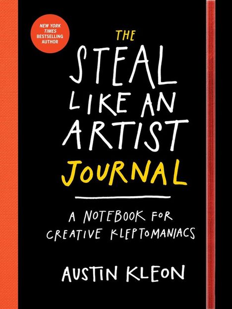 Austin Kleon: The Steal Like an Artist Journal, Buch