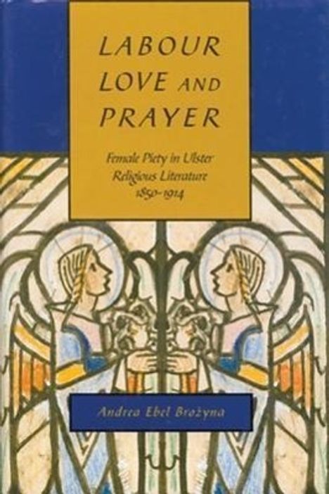 Andrea Ebel Brozyna: Labour Love &amp; Prayer Volume 31, Buch