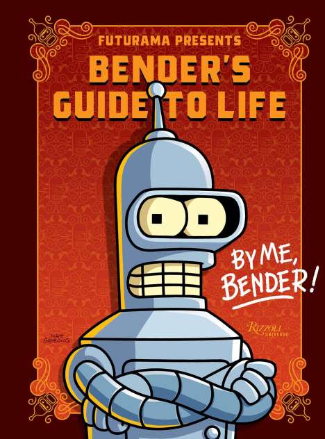 Matt Groening: Futurama Presents: Bender's Guide to Life, Buch