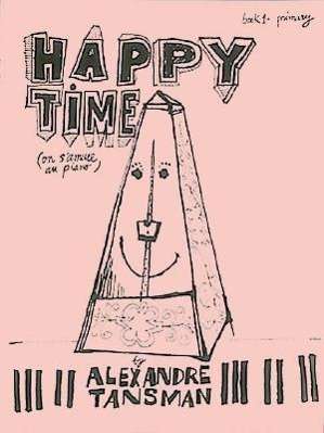 A. Tansman: Happy Time, Book 1 - Primary: On S'Amuse Au Piano, Buch