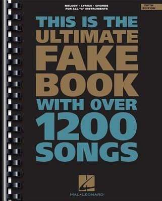 Hal Leonard Publishing Corporation: The Ultimate Fake Book: C Edition, Buch