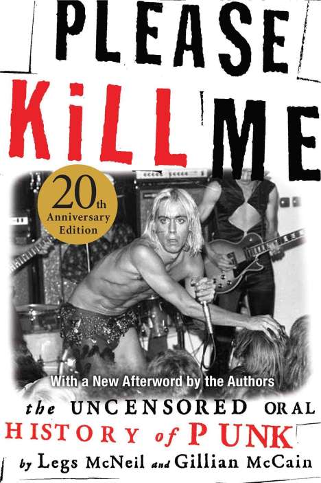 Legs McNeil: Please Kill Me: The Uncensored Oral History of Punk, Buch