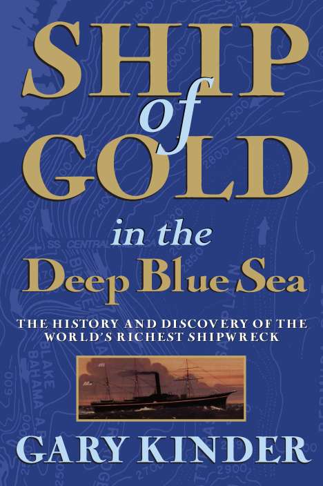 Gary Kinder: Ship of Gold in the Deep Blue Sea, Buch