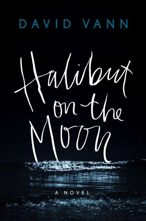 David Vann: Halibut on the Moon, Buch