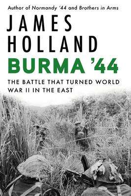 James Holland: Burma '44, Buch
