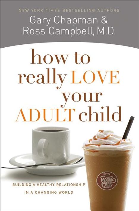 Gary Chapman: How to Really Love Your Adult Child, Buch