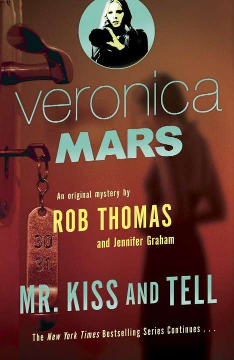 Rob Thomas: Veronica Mars (2): An Original Mystery by Rob Thomas: Mr. Kiss and Tell, Buch
