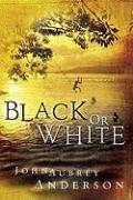 John Aubrey Anderson: Black Or White, Buch