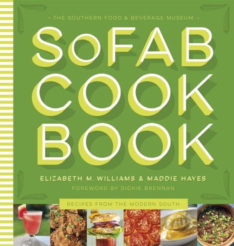 Elizabeth M Williams: The Southern Food &amp; Beverage Museum Cookbook, Buch