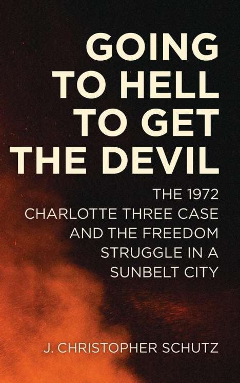 J Christopher Schutz: Going to Hell to Get the Devil, Buch