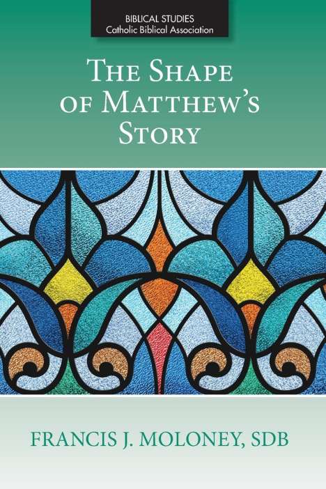 Francis J Moloney: Shape of Matthew's Story, Buch