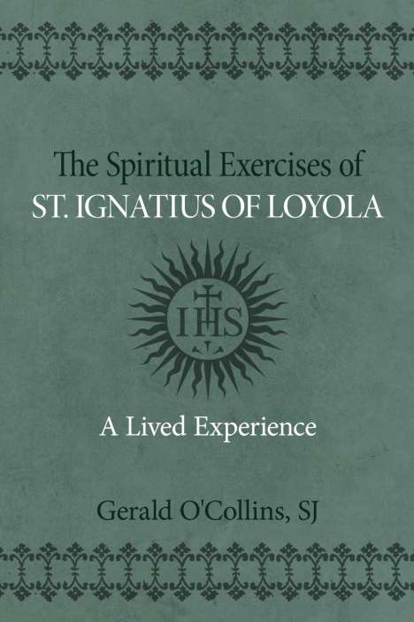 Gerald O'Collins: Spiritual Exercises of St. Ignatius of Loyola, Buch