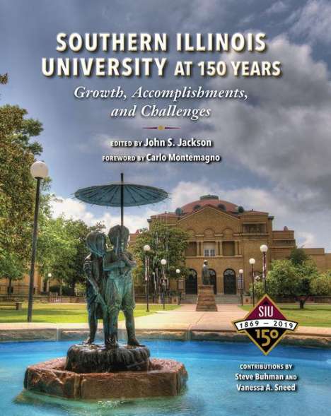 Southern Illinois University at 150 Years: Growth, Accomplishments, and Challenges, Buch