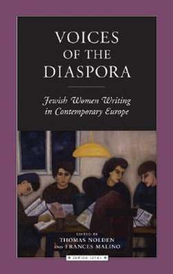 Thomas Nolden: Voices of the Diaspora: Jewish Women Writing in Contemporary Europe, Buch