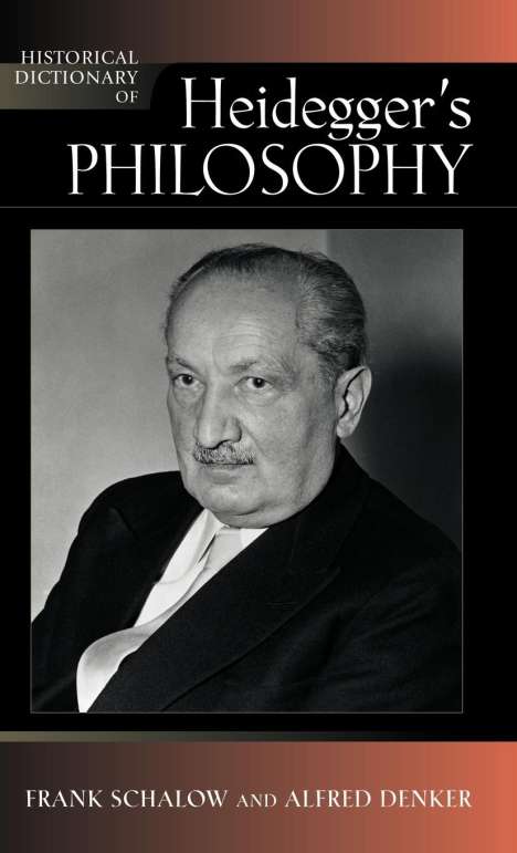 Frank Schalow: Schalow, F: Historical Dictionary of Heidegger's Philosophy,, Buch