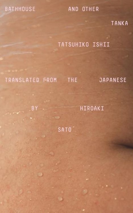 Ishii Tatsuhiko: Bathhouse and Other Tanka, Buch