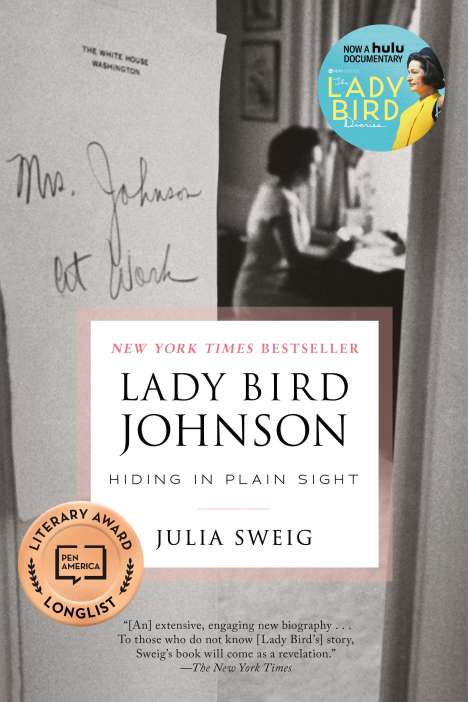 Julia Sweig: Lady Bird Johnson: Hiding in Plain Sight, Buch