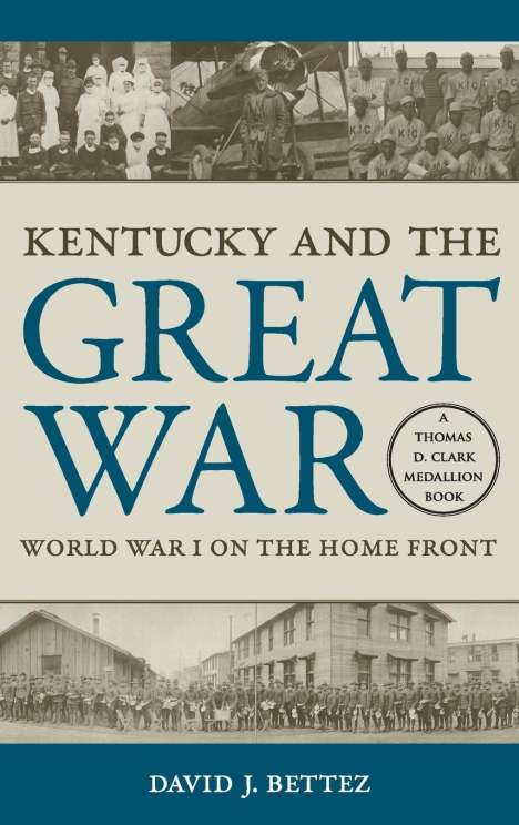 David J Bettez: Kentucky and the Great War, Buch