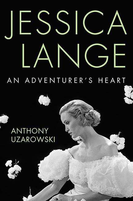 Anthony Uzarowski: Jessica Lange, Buch