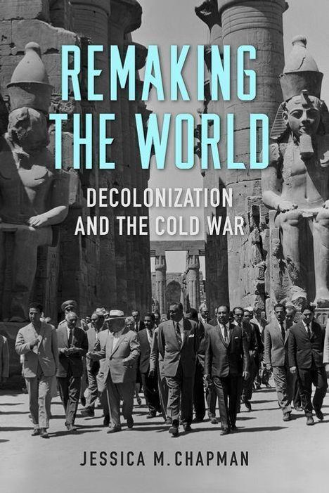 Jessica M. Chapman: Remaking the World, Buch