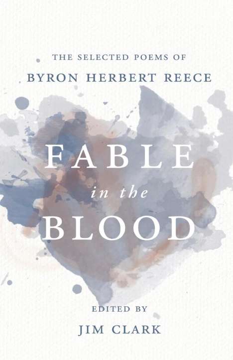 Byron Herbert Reece: Fable in the Blood, Buch