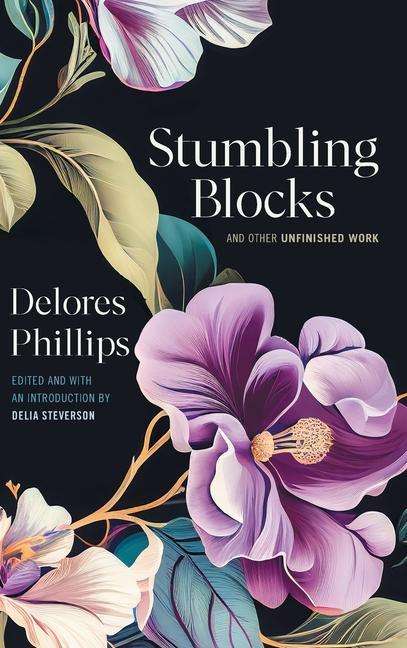 Delores Phillips: Stumbling Blocks and Other Unfinished Work, Buch