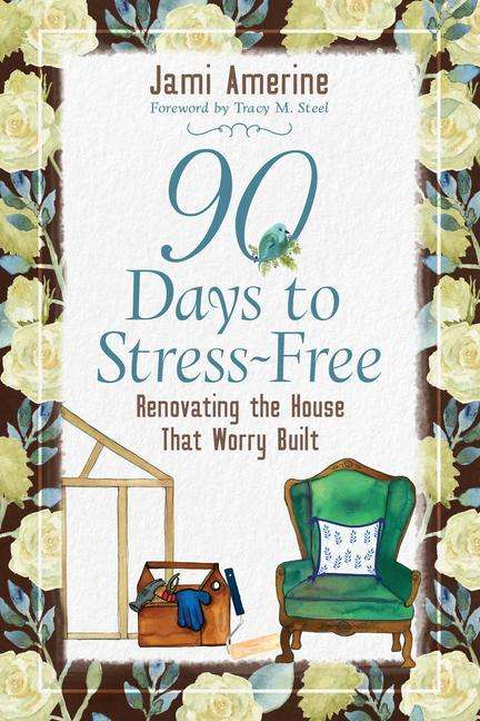 Jami Amerine: 90 Days to Stress Free, Buch