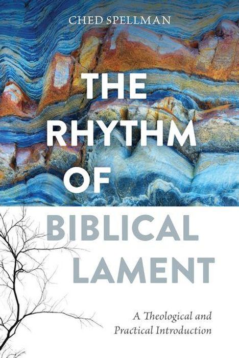 "The Rhythm of Biblical Lament" von Ched Spellman. Buntes, wellenartiges Muster und ein Baumzweig in der Ecke.