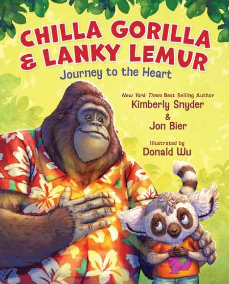 Kimberly Snyder: Chilla Gorilla &amp; Lanky Lemur Journey to the Heart, Buch