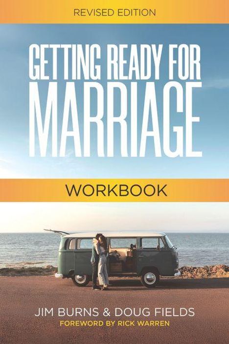 „Revised Edition, GETTING READY FOR MARRIAGE, WORKBOOK, Jim Burns & Doug Fields, Foreword by Rick Warren.“ Ein Paar steht an einem VW-Bus am Meer.