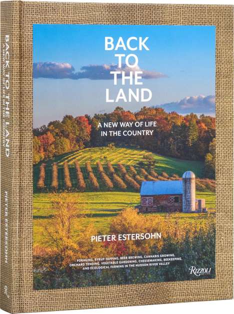 Pieter Estersohn: Back to the Land: A New Way of Life in the Country, Buch