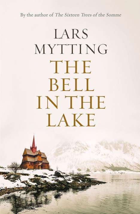 Lars Mytting: Mytting, L: The Bell in the Lake, Buch