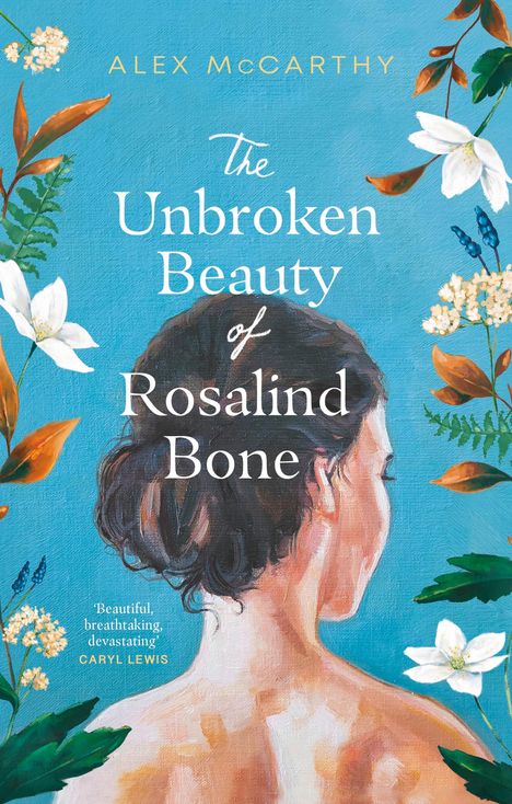 Alex McCarthy: The Unbroken Beauty of Rosalind Bone, Buch