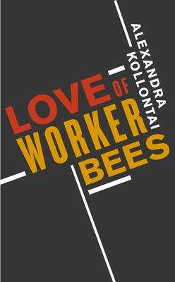 Alexandra Kollontai: Love of Worker Bees, Buch