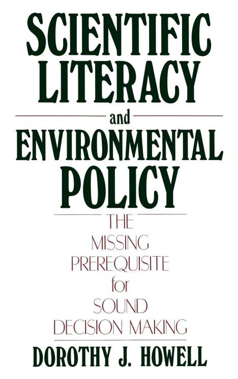 Dorothy J. Howell: Scientific Literacy and Environmental Policy, Buch