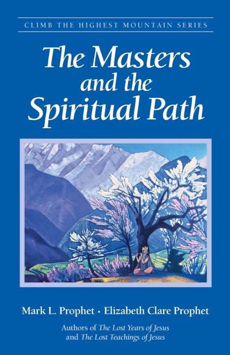 Mark L. Prophet: The Masters and the Spiritual Path, Buch