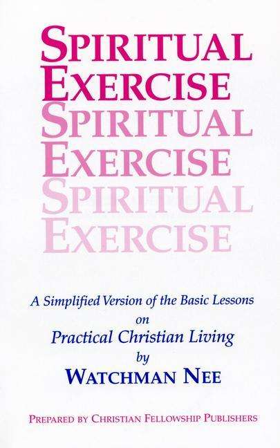 Watchman Nee: Spiritual Exercise, Buch