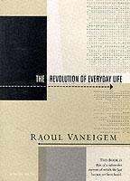 Raoul Vaneigem: Revolution of Everyday Life, Buch