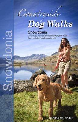 Erwin Neudorfer: Countryside Dog Walks - Snowdonia, Buch