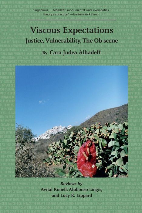 "Viscous Expectations: Justice, Vulnerability, The Ob-scene" von Cara Judea Alhadeff. Rezensionen von drei Autoren. Unten ein Landschaftsfoto.
