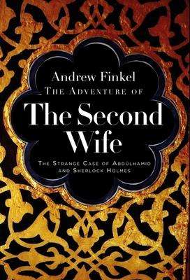 Andrew Finkel: The Adventure of the Second Wife, Buch