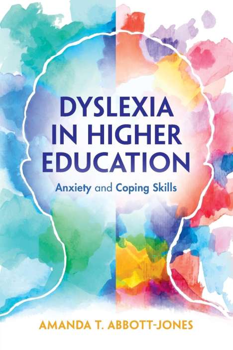 Amanda T. Abbott-Jones: Dyslexia in Higher Education, Buch